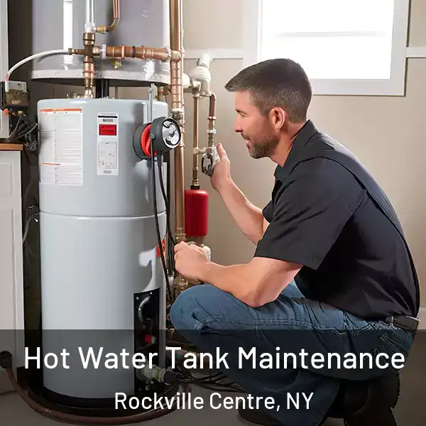  Hot Water Tank Maintenance Rockville Centre, NY